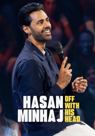 Hasan Minhaj: Off With His Head