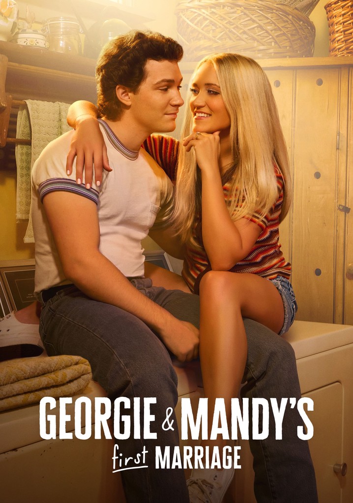 Georgie & Mandy's First Marriage Season 1 - streaming online