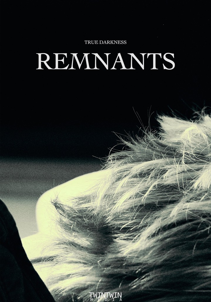 TRUE DARKNESS: REMNANTS