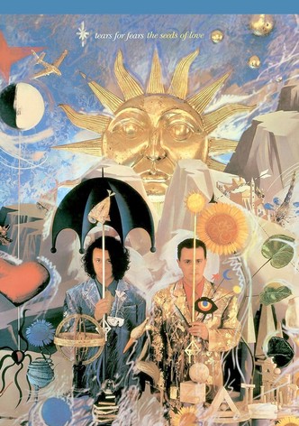 Tears for Fears: The Seeds of Love