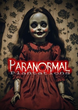 Paranormal Plantations
