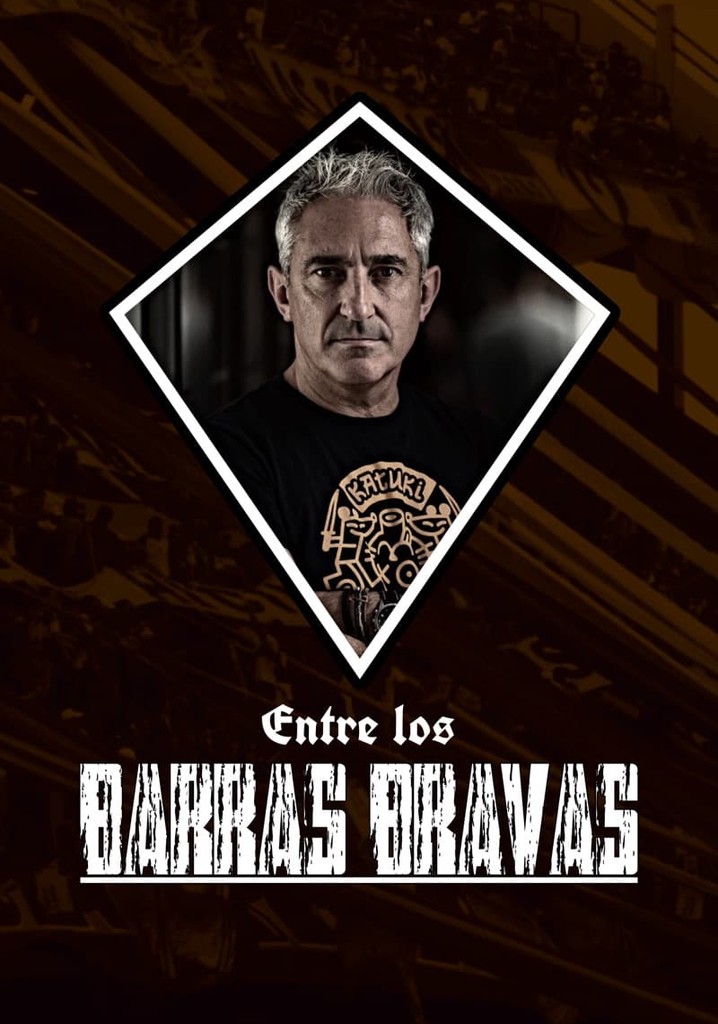 Entre los Barras Bravas