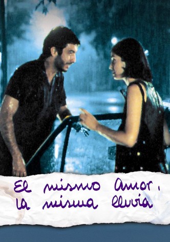 El mismo amor, la misma lluvia