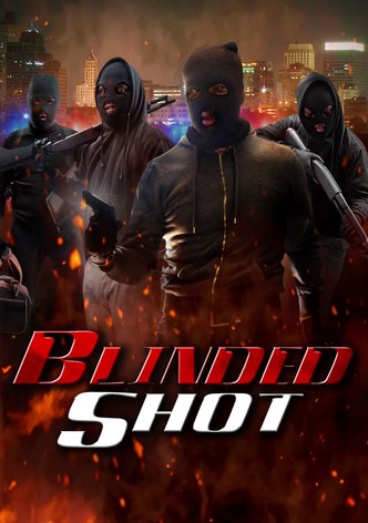 Blinded Shot