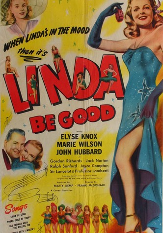 Linda, Be Good