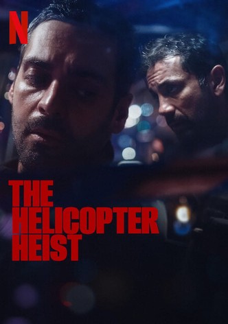 The Helicopter Heist