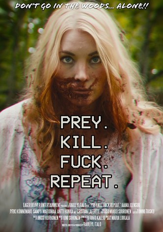 Prey. Kill. F*ck. Repeat