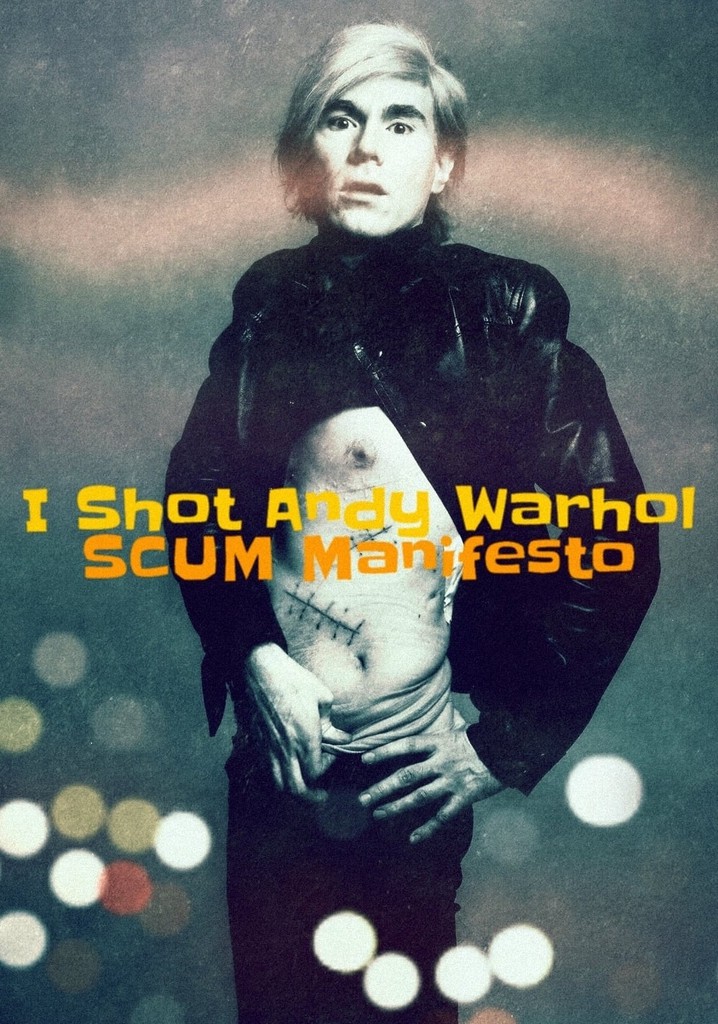I Shot Andy Warhol: SCUM Manifesto