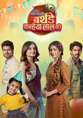 Haathi Ghoda Paalki, Birthday Kanhaiya Lal Ki