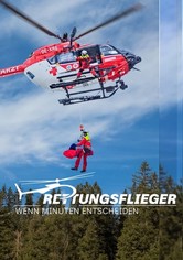 Rettungsflieger - Wenn Minuten entscheiden