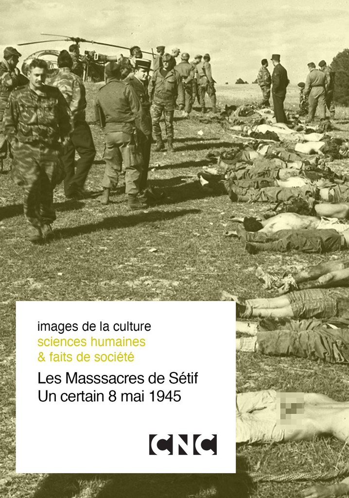 Les Massacres de Sétif, un certain 8 mai 1945