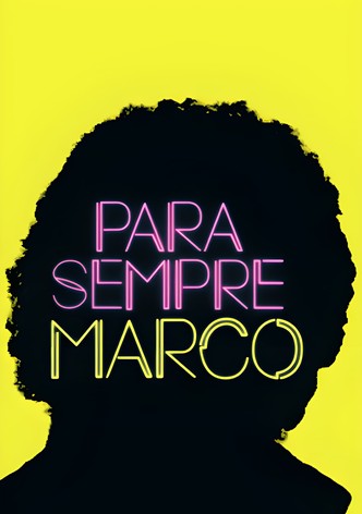 Para Sempre, Marco