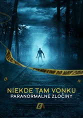 Niekde tam vonku: Paranormálne zločiny