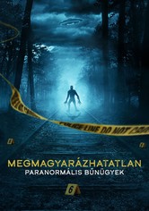 MEGMAGYARÁZHATATLAN: Paranormális bűnügyek