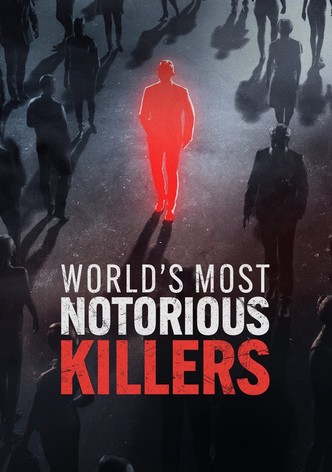 World's Most Notorious Killers