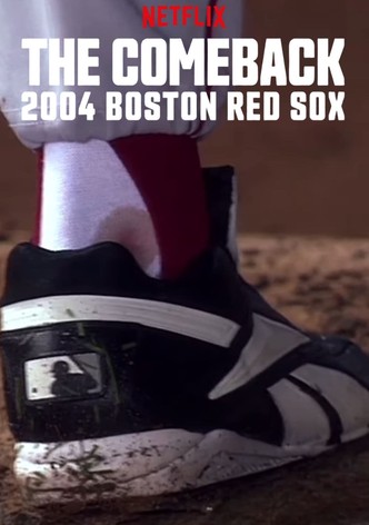 The Comeback: 2004 Boston Red Sox