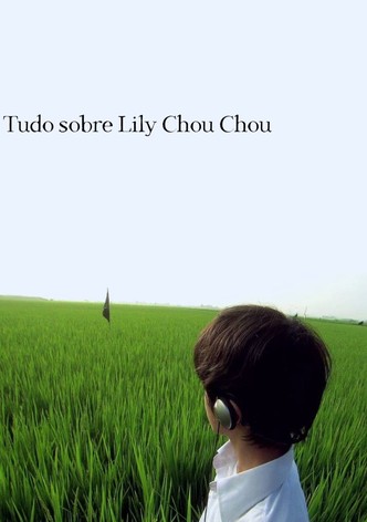 Tudo Sobre Lily Chou-Chou