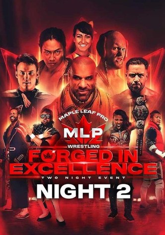 Maple Leaf Pro Wrestling - Forged In Excellence Night 2