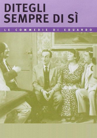 Ditegli sempre di sì