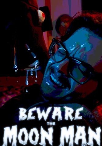 Beware the Moon Man!
