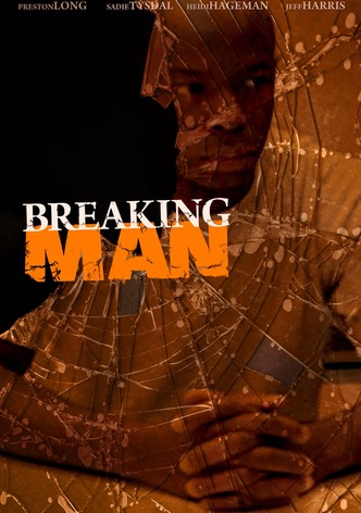 Breaking Man