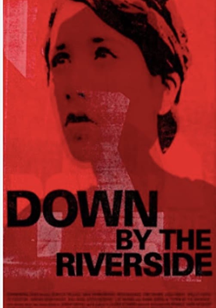 Down by the Riverside