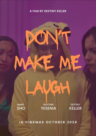 Don't Make Me Laugh