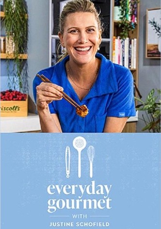 Everyday Gourmet with Justine Schofield