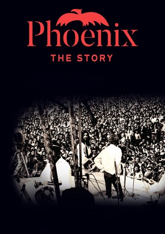 Phoenix: The Story