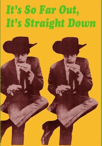 It's So Far Out, It's Straight Down!