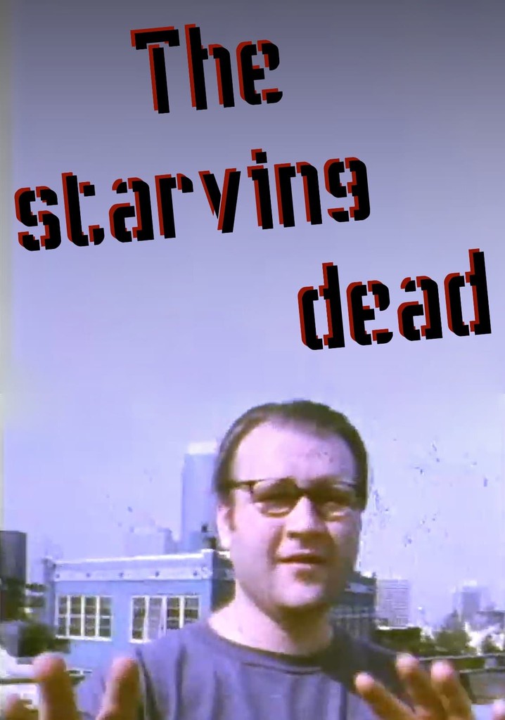 The starving dead