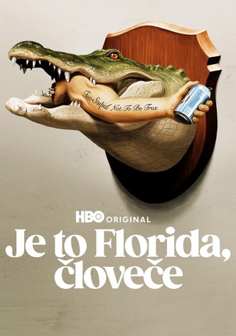 Je to Florida, človeče