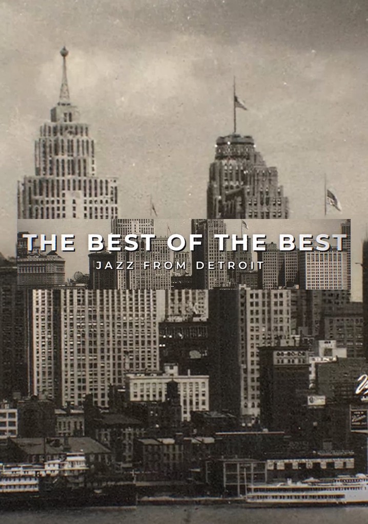The Best of the Best: Jazz From Detroit