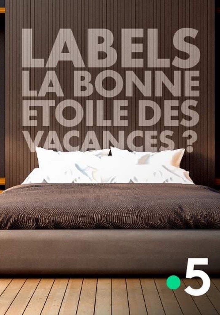 Les labels, la bonne étoile des vacances ?