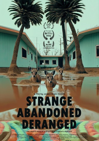 Strange, Abandoned, Deranged