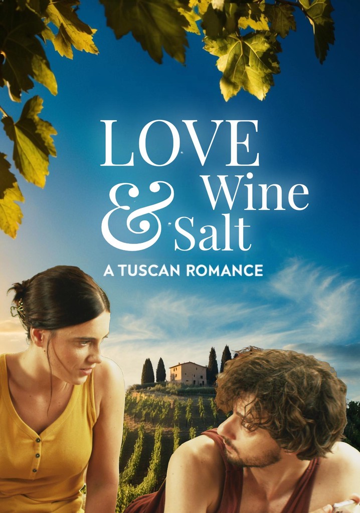 Love, Wine & Salt: A Tuscan Romance