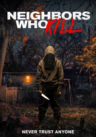 Neighbors Who Kill