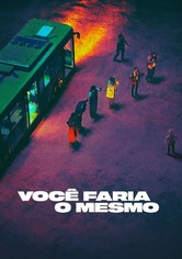 Você Faria o Mesmo