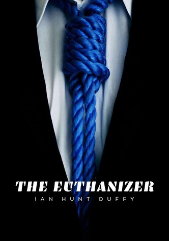 The Euthanizer