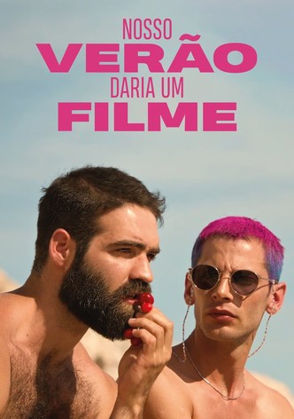 Nosso Verão Daria Um Filme