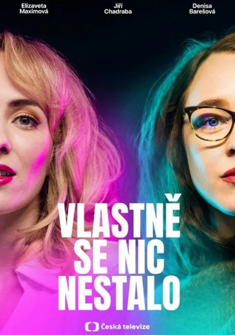 Vlastne se nic nestalo