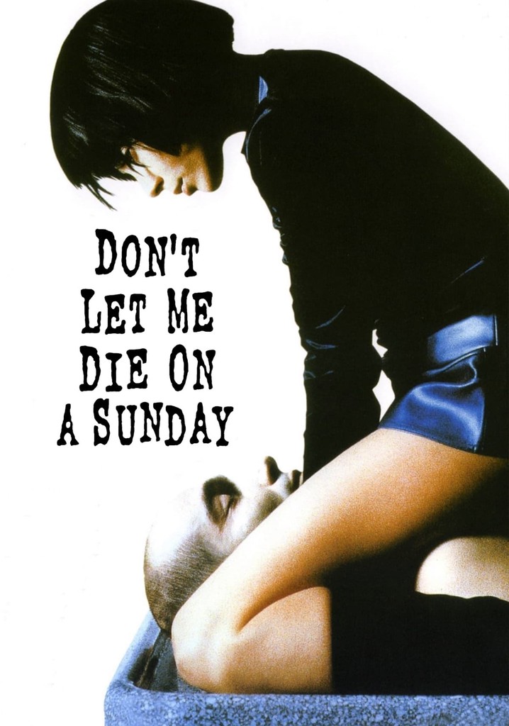 Don't Let Me Die on a Sunday