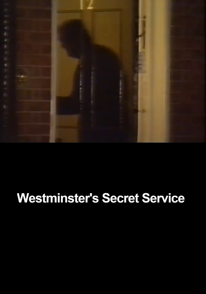 Westminster's Secret Service