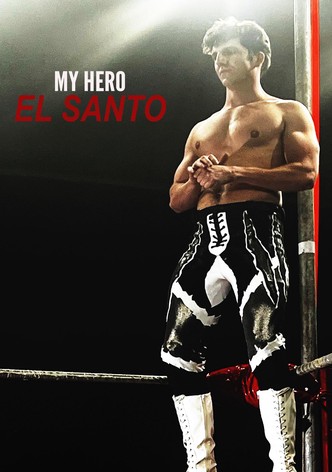 My Hero El Santo