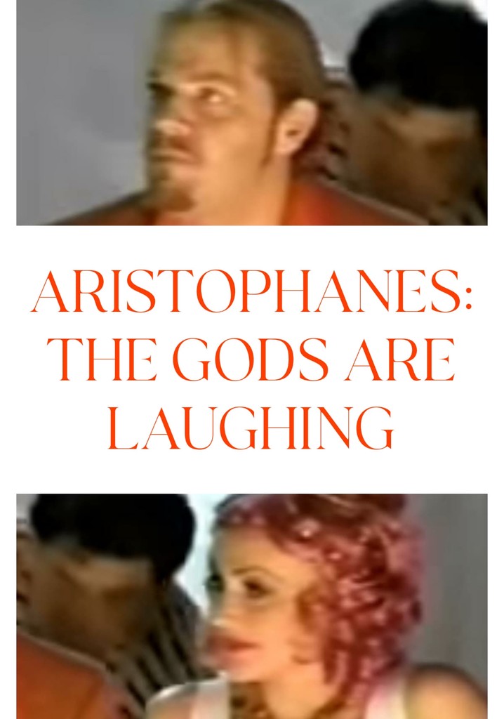 Aristophanes: The Gods Are Laughing