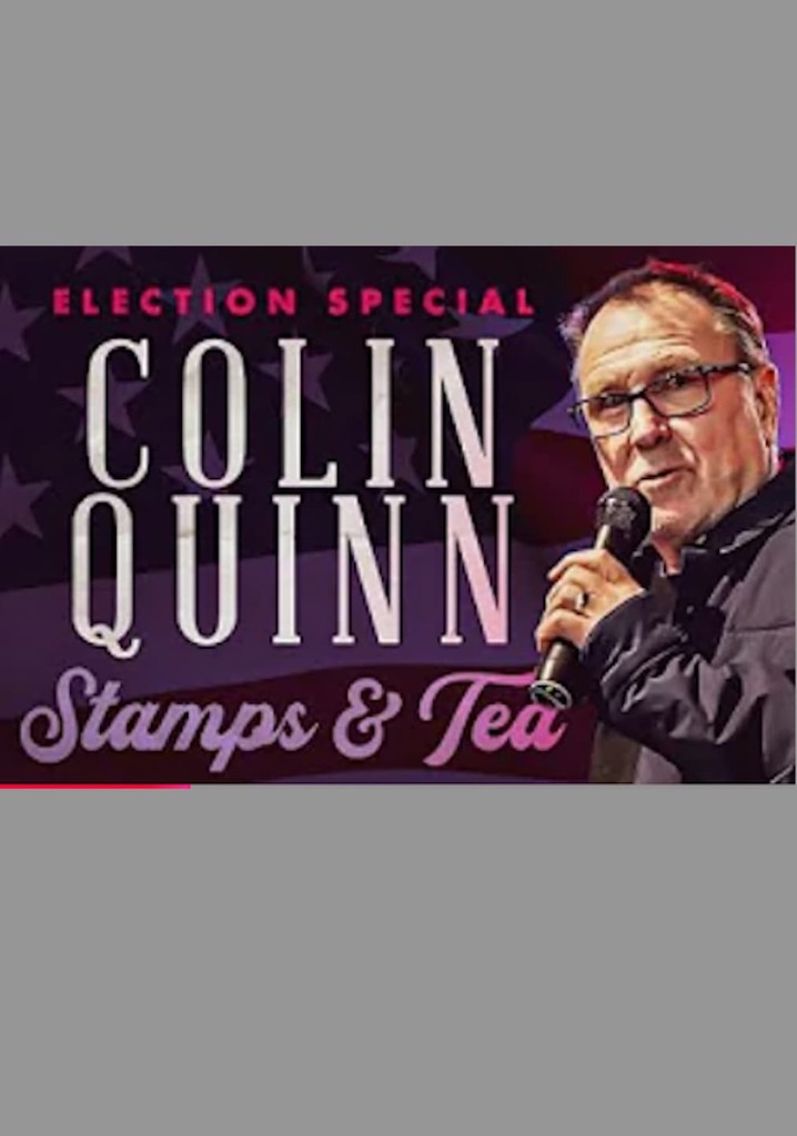 Colin Quinn: Stamps & Tea