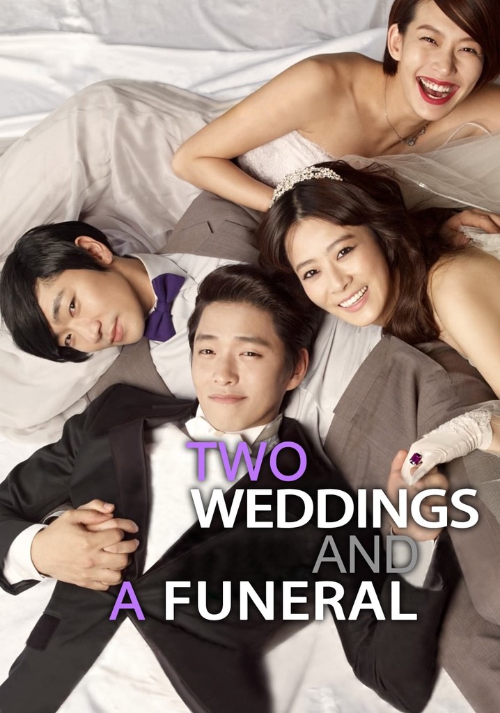 Two Weddings and a Funeral