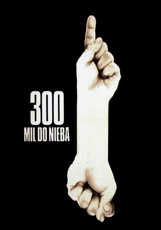 300 mil do nieba