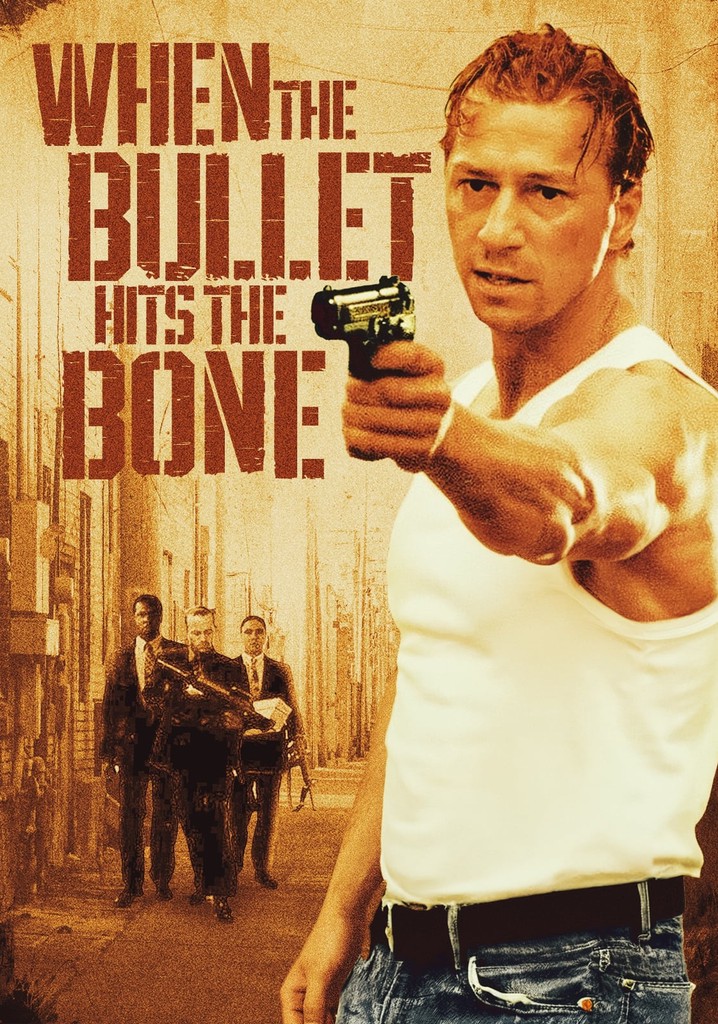 When the Bullet Hits the Bone