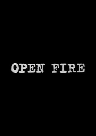 Open Fire